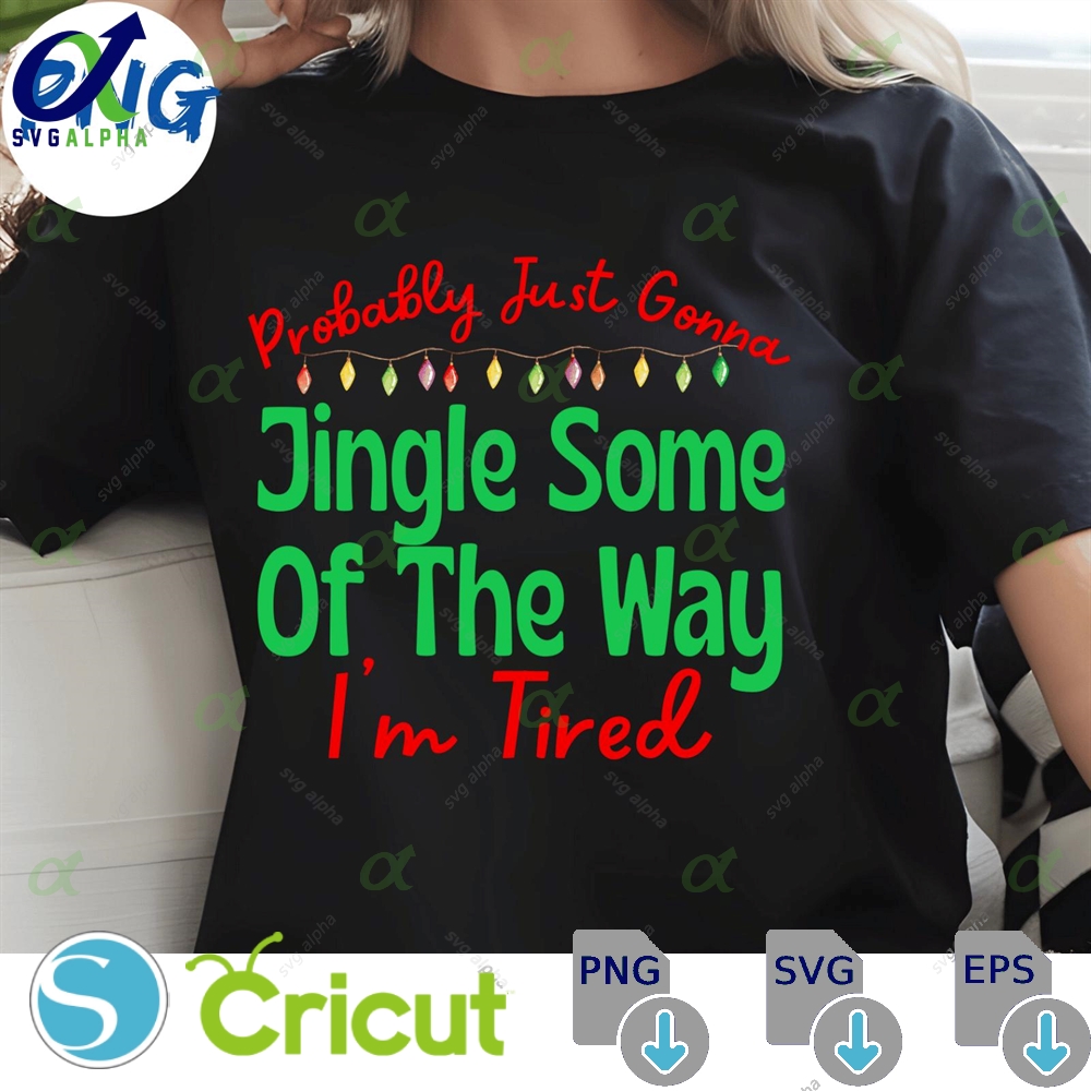 Funny Christmas Jingle Tired Png Shirt Design Digital Download Svglapha